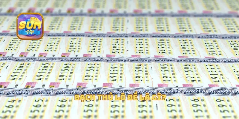  Bạch thủ lô đề là gì?