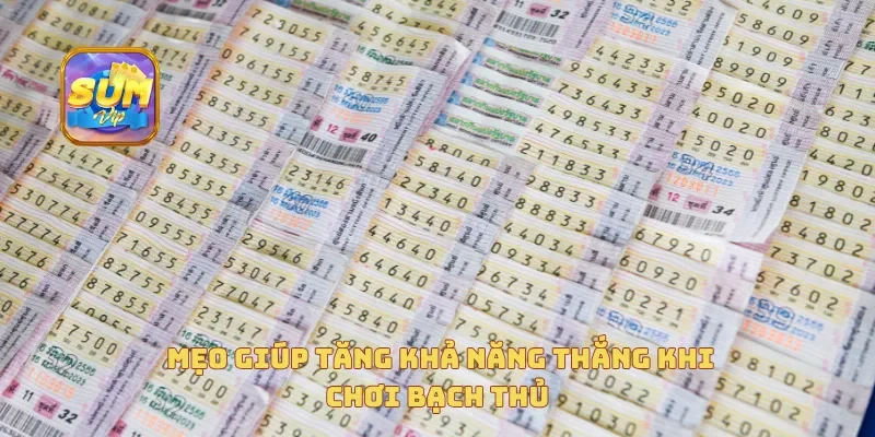  Mẹo giúp tăng khả năng thắng khi chơi bạch thủ